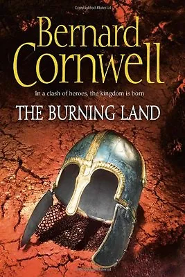 The Warrior Chronicles (5) - The Burning Land (Alfred The Great 5) By Bernard C • £3.48