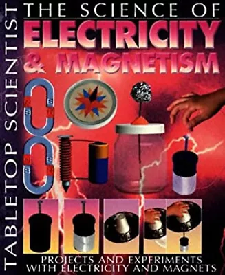 The Science Of Electricity And Magnetism : Projects And Experimen • $8.44