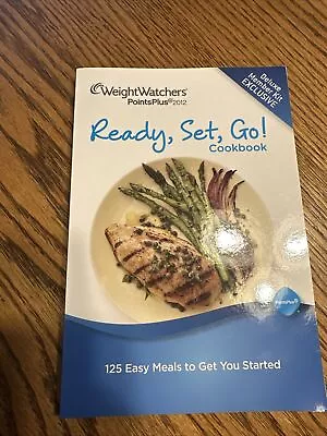 Weight Watchers Points Plus Ready Set Go Cookbook 125 Easy Meals To Get T5 • $5