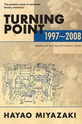 Turning Point: 1997-2008 By Miyazaki Hayao • $15.83