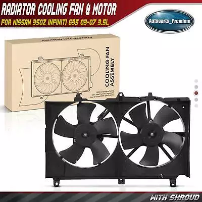 Radiator Cooling Fan Assembly W/ Shroud For Nissan 350Z INFINITI G35 03-07 3.5L • $85.99