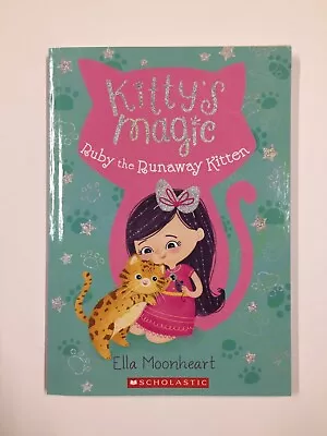 Kitty's Magic Ruby The Runaway Kitten By Ella Moonheart Scholastic Paperback • $3.96