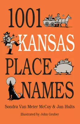 1001 Kansas Place Names - Paperback By McCoy Sondra Van Meter - GOOD • $6.54