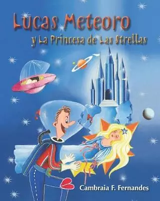 Lucas Meteoro: Y La Princesa De Las Estrellas By Cambraia Fonseca Fernandes Pape • $15.65