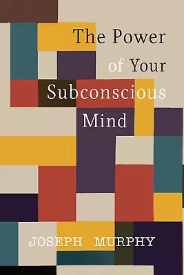 The Power Of Your Subconscious Mind By Joseph Murphy • $5.15