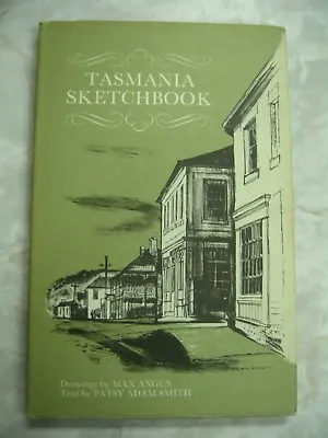 TASMANIA SKETCHBOOK Max Angus & Patsy Adam Smith Hcdj 1971 C13 • $19.95