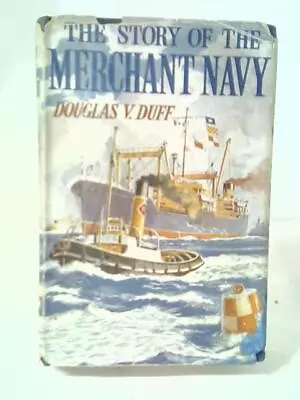 The Story Of The Merchant Navy (Douglas V. Duff - 1954) (ID:94562) • $16.71