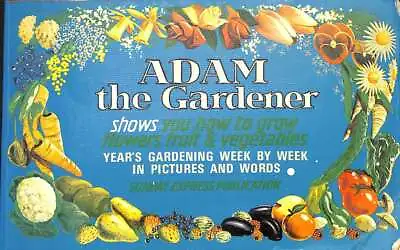 Adam The Gardener Shows You How To Grow Flowers Fruit And Vegetables Sunday Ex • £4.67