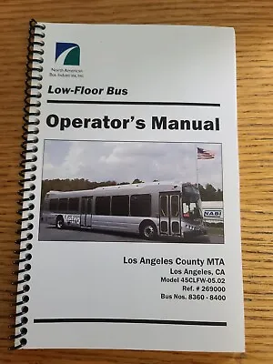 LACMTA NABI Bus Operator's Manual (8360-8400) 2009.                      RARE! • $6.99
