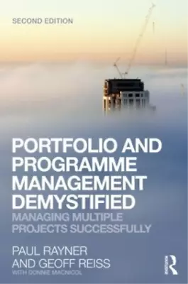 Geoff Reiss Paul Rayne Portfolio And Programme Management Demystifie (Paperback) • £52.47