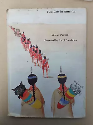 Two Cats In America By Mischa Damjan Illustrated By Ralph Steadman First Edition • £18