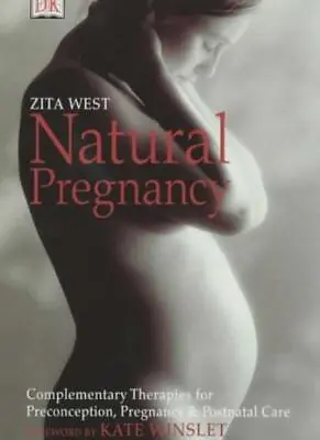 Natural Pregnancy-Zita West 9780751327571 • £3.27