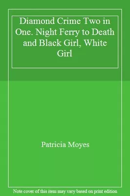 £2.99 • Buy Diamond Crime Two In One. Night Ferry To Death And Black Girl, White Girl,Patri