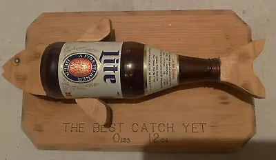 Miller Lite Fishing Beer Sign The Best Catch Yet Handmade Vintage Rare • $44