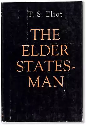 T S Eliot / THE ELDER STATESMAN 1st Edition 1959 • $23