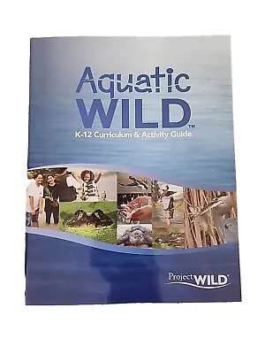 PROJECT WILD Aquatic K-12 Curriculum & Activity Guide  • $7.41