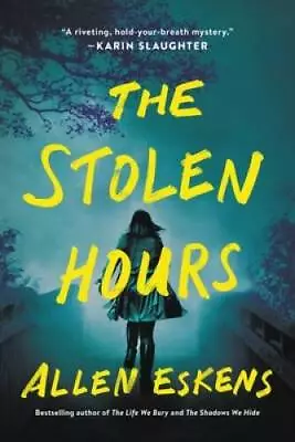 The Stolen Hours - Paperback By Eskens Allen - GOOD • $4.46