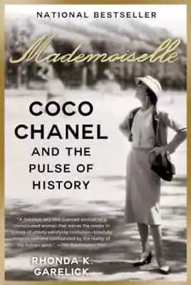 Mademoiselle: Coco Chanel And The - Paperback By Garelick Rhonda K. - Good • $11.37