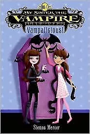 Vampalicious (My Sister The Vampire #4) By Sienna Mercer • $3.79