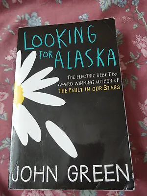 Looking For Alaska John Green Paperback Book YA Young Adult Book • £0.99