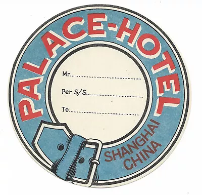 Authentic Vintage Luggage Label ~ PALACE HOTEL ~ Shanghai China ~ Steamer Trunk • $20