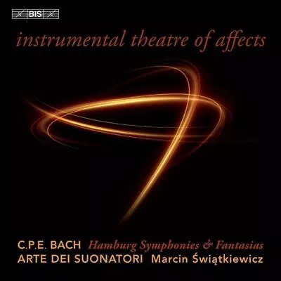 Carl Philipp Emanuel Bach : Instrumental Theatre Of Affects: C.P.E. Bach; • £16