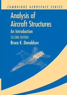 Analysis Of Aircraft Structures: An Introduction (Cambridge Aerospace Series) • $299