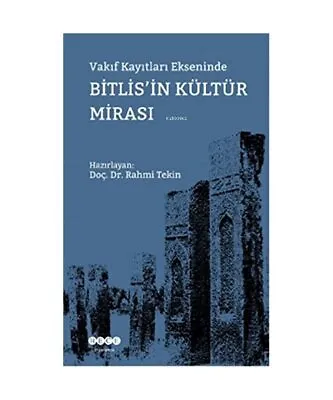 Vak?f Kay?tlar? Ekseninde Bitlis'in Kültür Miras? Rahmi Tekin • £14.50
