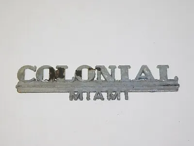 Vtg Colonial Miami Chrome Metal Emblem Muscle Car Hot Rat Rod Custom Auto Part • $9