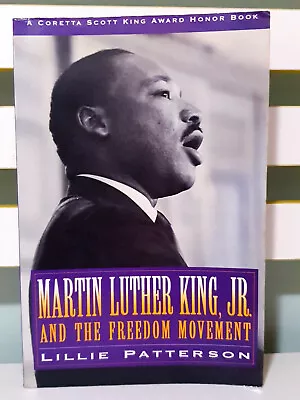 Martin Luther King Jr. And The Freedom Movement! Book By Lillie Patterson! • $36