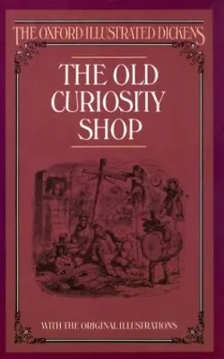 The Old Curiosity Shop: 6 (New Oxford Illustrate... By Dickens Charles Hardback • £5.99