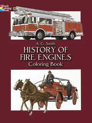 History Of Fire Engines Coloring Book (Dover History Coloring Book) - GOOD • $4.40