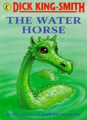 The Water Horse (Puffin Books) By Dick King-Smith David Parkins • £2.51