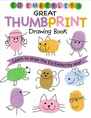 Ed Emberley's Great Thumbprint Drawing Book [Ed Emberley's Drawing Book Of...] E • $3.51