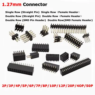 1.27mm Pitch Single/Double Row PCB Male/Female /SMD Pin Header 2P-50P Connector • $4.98