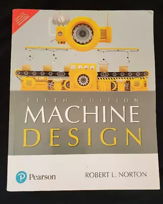 Machine Design 5TH Edition Robert K. Norton 978-93-530-6240-8 INTERNATIONAL VERS • $29.99