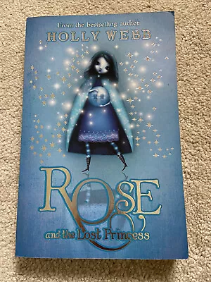 Rose And The Lost Princess By Holly Webb (2011 Paperback) • £4.89