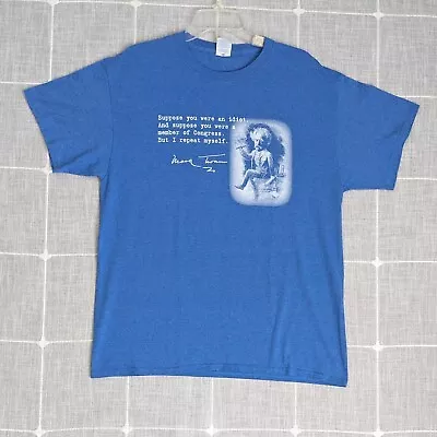 Mark Twain Shirt Mens Large Blue Suppose You Were A Member Of Congress Quote • $8.95