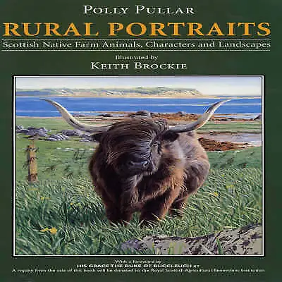 Rural Portraits: Scottish Native Farm Animals Characters And Landscapes Hardback • £10.33