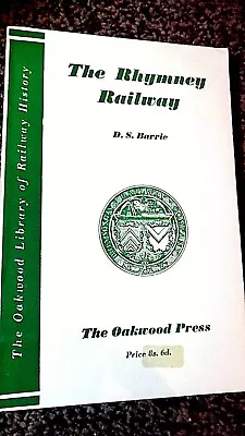 £9.99 • Buy OAKWOOD PRESS #9: THE RHYMNEY RAILWAY / D S Barrie (1963)