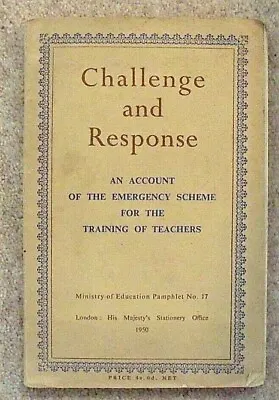 £3.99 • Buy Challenge And Response  Min. Of Ed. Pamphlet No 17. HMSO. 1950. Teacher Training