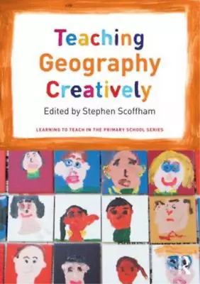 Teaching Geography Creatively (Learning To Teach In The Primary School Series)  • £3.99