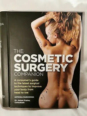 The Cosmetic Surgery Companion: A Consumer Guide To Surgical Techniques • £9.99