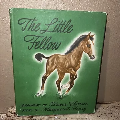 The Little Fellow By Marguerite Henry- 1st Edition 1945- Children’s Horse Book • $19.99