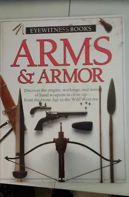 Arms & Armor (Eyewitness Books) Hardcover – April 12 1988 By Michele Byam (Auth • $6.25