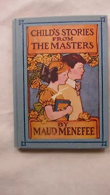 Old Book Child's Stories From The Masters By Maud Menefee 1901 GC • $14