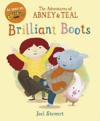 The Adventures Of Abney & Teal: Brilliant Boots (The Adventures Of Abney And Tea • £3.35