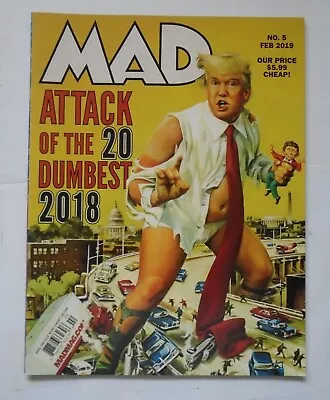 MAD Magazine #5  Feb 2019  20 Dumbest Of 2018 50 Foot Donald Trump Cover NM • $9.99