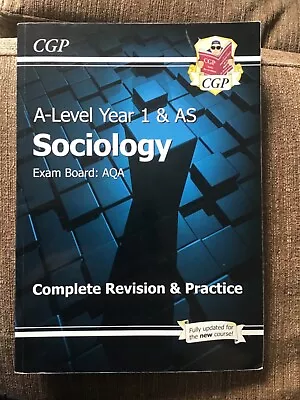 A-Level Sociology: AQA Year 1 & AS Complete Revision & Practice CGP Books • £5