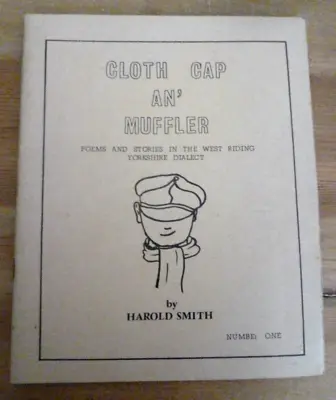 Softback Book ~ Cloth Cap An' Muffler - Yorkshire Dialect Poems - H Smith 1975 • £10